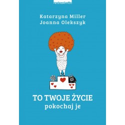 To Twoje życie Pokochaj je