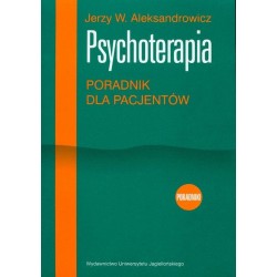 Psychoterapia Poradnik dla pacjentów Jerzy W. Aleksandrowicz motyleksiazkowe.pl
