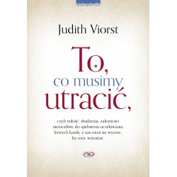 To co musimy utracić Judith Viorst motyleksiazkowe.pl