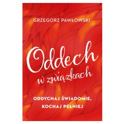 Oddech w związkach Grzegorz Pawłowski motyleksiazkowe.pl