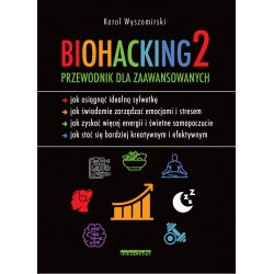 Biohacking 2 Przewodnik dla zaawansowanych Karol Wyszomirski motyleksiazkowe.pl