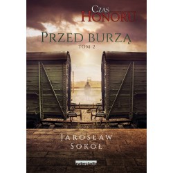 Czas Honoru Tom 2 Przed Burzą Jarosław Sokół motyleksiazkowe.pl