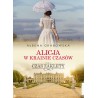 Alicja w krainie czasów Tom 1 Czas zaklęty