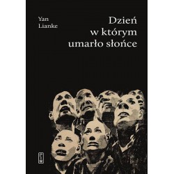 Dzień w którym umarło słońce Yan Lianke motyleksiazkowe.pl