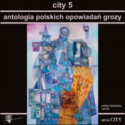 City 5 Antologia polskich opowiadań grozy motyleksiazkowe.pl