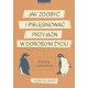 Jak zdobyć i pielęgnować przyjaźń w dorosłym życiu Hope Kelaher motyleksiazkowe.pl