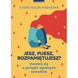 Jesz pijesz rozpamiętujesz Susan Nolen-Hoeksema motyleksiazkowe.pl