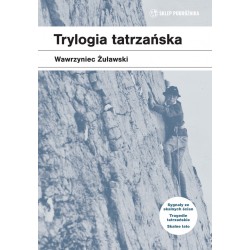 Trylogia tatrzańska Wyd 6 Wawrzyniec Żuławski motyleksiazkowe.pl