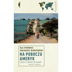 Na poboczu Ameryk  Ola Synowiec, Arkadiusz Winiatorski motyleksiazkowe.pl