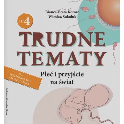 Trudne tematy Płeć i przyjście na świat Bianca-Beata Kotoro i Wiesław Sokoluk motyleksiazkowe.pl