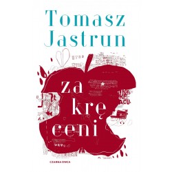 Zakręceni Tomasz Jastrun motyleksiazkowe.pl