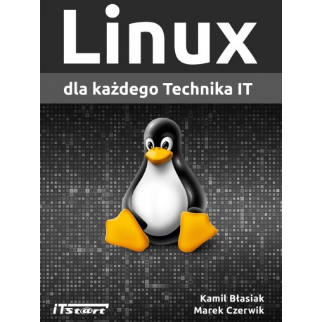 Linux dla każdego Technika IT Kamil Błasiak i Marek Czerwik motyleksiazkowe.pl