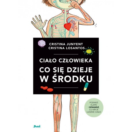 Ciało człowieka Co się dzieje w środku Cristina Junyent motyleksiazkowe.pl