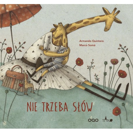 Nie trzeba słów Wyd 2 Armando Quintero motyleksiazkowe.pl