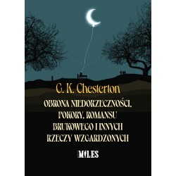 Obrona niedorzeczności pokory romansu brukowego i innych rzeczy wzgardzonych G. K. Chesterton motyleksiazkowe.pl