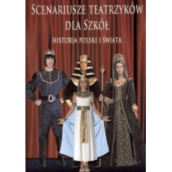 Scenariusze teatrzyków dla szkół Historia Polski i świata Zofia Kaliska motyleksiazkowe.pl