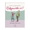 Odpowiedz mi