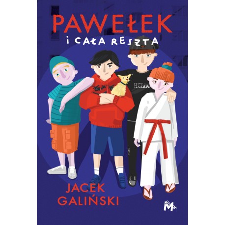 Pawełek i cała reszta Jacek Galiński motyleksiazkowe.pl