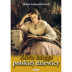 Złota księga polskiej dziewicy Julian Łukaszkiewicz motyleksiazkowe.pl