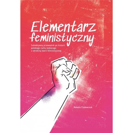 Elementarz feministyczny Natalia Cholewczuk motyleksiazkowe.pl