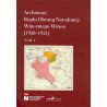 Archiwum Rządu Obrony Narodowej Wincentego Witosa 1920-1921 Tom 1