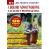 Leki prosto z natury 6 Choroby nowotworowe leczenie i profilaktyka