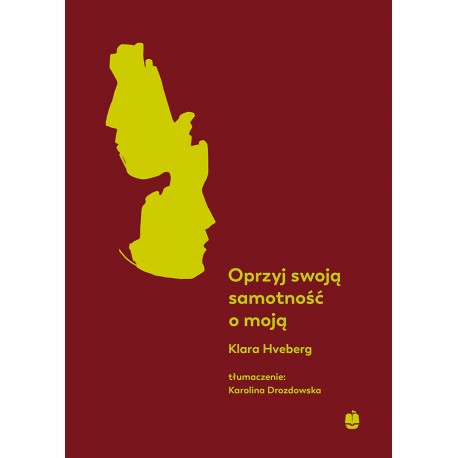 Oprzyj swoją samotność o moją Klara Hveberg motyleksiazkowe.pl