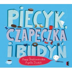 Piecyk czapeczka i budyń Anna Onichimowska, Agata Dudek motyleksiazkowe.pl