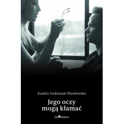 Oni Tom 2 Jego oczy mogą kłamać Kamila Andrzejak-Wasilewska motyleksiazkowe.pl