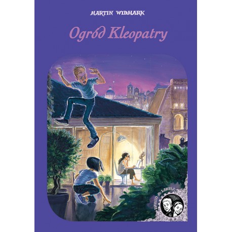 Ogród Kleopatry Martin Widmark, Katarina Strömgård okładka motyleksiazkowe.pl