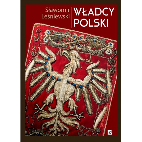 Władcy Polski Sławomir Leśniewski motyleksiazkowe.pl