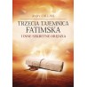 Trzecia Tajemnica Fatimska i inne sekretne orędzia