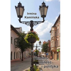 Irmina miłość i polityka Irmina Kamińska motyleksiazkowe.pl