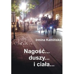 Nagość duszy i ciała Irmina Kamińska motyleksiazkowe.pl