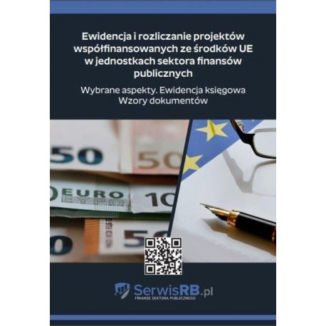 Ewidencja i rozliczanie projektów współfinansowanych ze środków UE w jednostkach sektora finansów publicznych motyleksiazkowe.pl