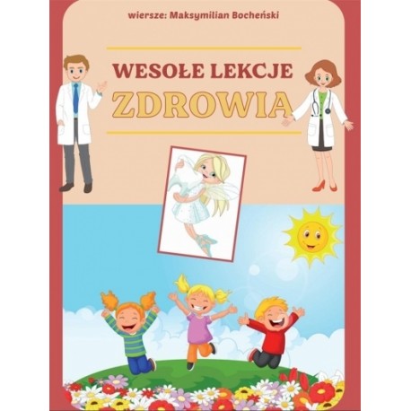 Wesołe lekcje zdrowia Maksymilian Bocheński motyleksiazkowe.pl