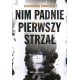 Nim padnie pierwszy strzał Katarzyna Żwirełło motyleksiazkowe.pl