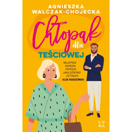 Chłopak dla teściowej Agnieszka Walczak-Chojecka motyleksiazkowe.pl