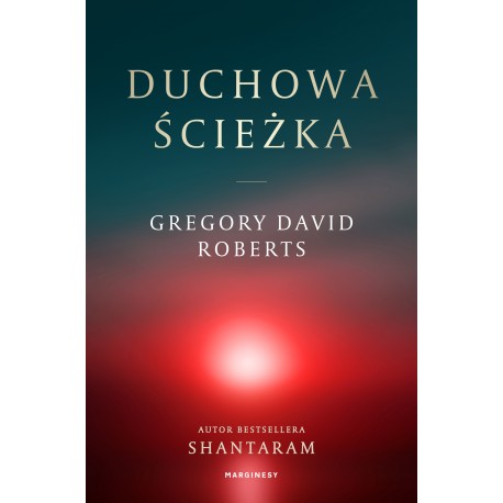 Duchowa Ścieżka Gregory David Roberts motyleksiazkowe.pl