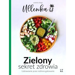 Zielony sekret zdrowia Ullenka motyleksiazkowe.pl