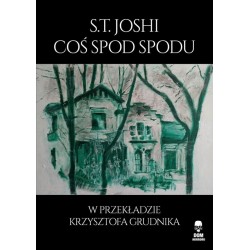 Coś spod spodu S.T. Joshi motyleksiazkowe.pl