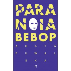 Paranoia Bebop Agata Puwalska motyleksiazkowe.pl
