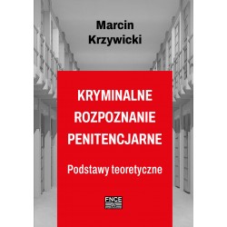 Kryminalne rozpoznanie penitencjarne Marcin Krzywicki motyleksiazkowe.pl