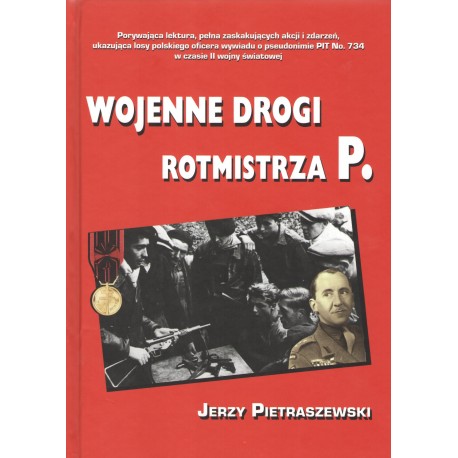 Wojenne drogi rotmistrza P Jerzy Pietraszewski motyleksiazkowe.pl