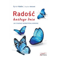 Radość każdego dnia Byron Katie, Stephen Mitchell motyleksiazkowe.pl