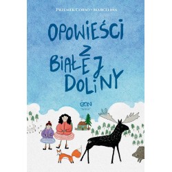 Opowieści z Białej Doliny Marcelina Misztal, Przemek Corso motyleksiazkowe.pl