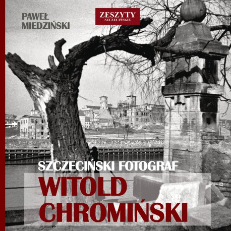 Szczeciński fotograf Witold Chromiński Paweł Miedziński motyleksiazkowe.pl