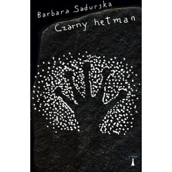 Czarny hetman Barbara Sadurska motyleksiazkowe.pl