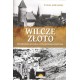 Wilcze złoto Paweł Abramski motyleksiazkowe.pl