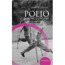 Polio w Polsce 1945-1989 Marcin Stasiak motyleksiazkowe.pl